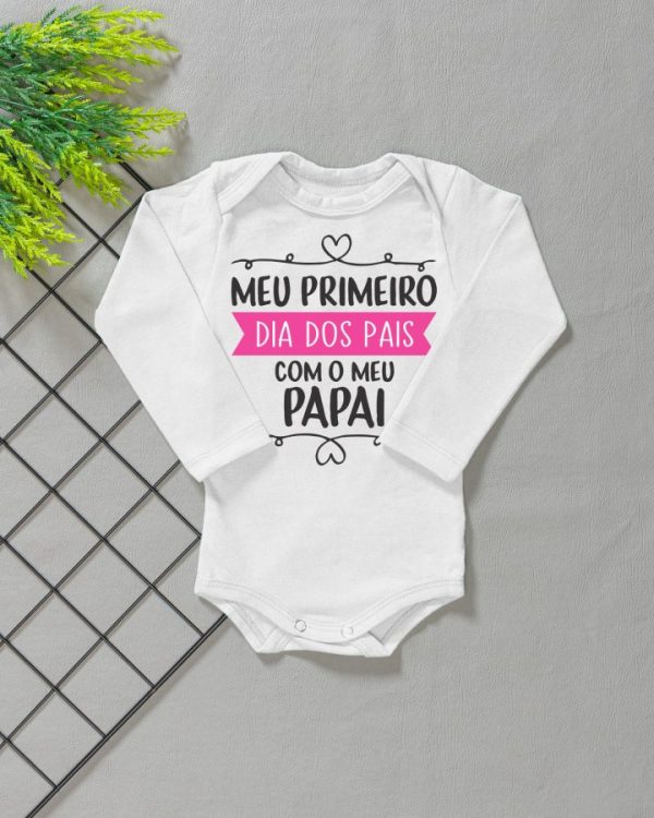 Body para Bebê Manga Longa Meu 1º Dia Dos Pais Com o Meu Papai